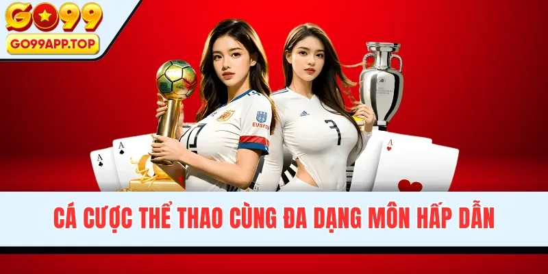 Cá cược thể thao cùng đa dạng môn hấp dẫn