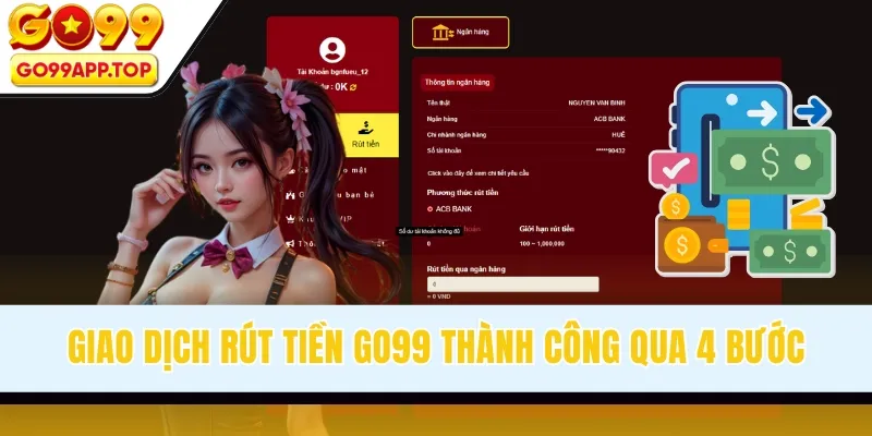 Giao dịch rút tiền GO99 thành công qua 4 bước
